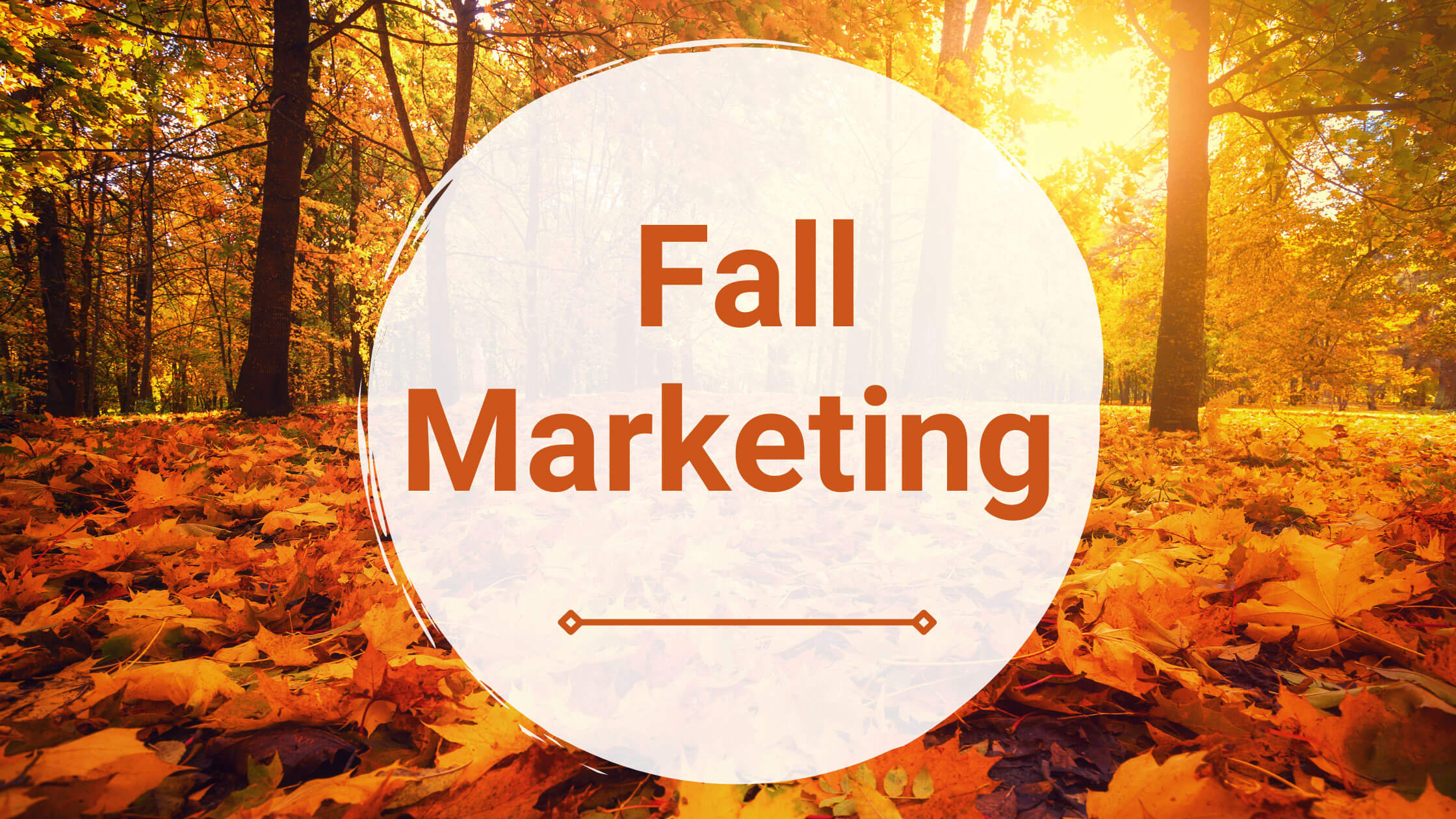 Top 7 Fall Marketing Ideas for 2022